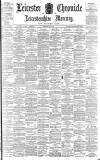 Leicester Chronicle Saturday 25 May 1895 Page 1