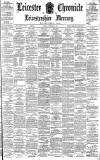 Leicester Chronicle Saturday 18 September 1897 Page 1
