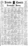 Leicester Chronicle Saturday 24 June 1899 Page 1