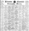 Leicester Chronicle Saturday 24 March 1900 Page 1