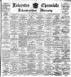 Leicester Chronicle Saturday 20 October 1900 Page 1