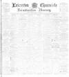 Leicester Chronicle Saturday 18 October 1902 Page 1