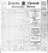 Leicester Chronicle Saturday 25 January 1908 Page 1