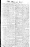 Morning Post Monday 14 January 1805 Page 1