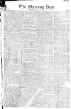 Morning Post Thursday 18 April 1805 Page 1