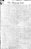 Morning Post Friday 10 May 1805 Page 1