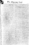 Morning Post Friday 17 May 1805 Page 1