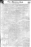 Morning Post Tuesday 28 May 1805 Page 1