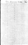 Morning Post Saturday 16 May 1807 Page 1