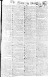 Morning Post Friday 24 July 1807 Page 1
