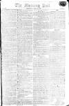 Morning Post Wednesday 15 March 1809 Page 1