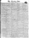 Morning Post Saturday 15 May 1813 Page 1