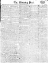 Morning Post Saturday 30 April 1814 Page 1