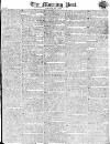Morning Post Saturday 05 July 1817 Page 1