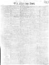 Morning Post Saturday 09 May 1818 Page 1