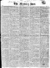 Morning Post Thursday 15 April 1819 Page 1