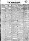 Morning Post Monday 17 May 1819 Page 1