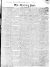 Morning Post Saturday 20 November 1819 Page 1