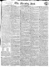 Morning Post Saturday 26 May 1821 Page 1