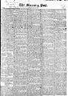 Morning Post Tuesday 14 May 1822 Page 1