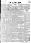 Morning Post Wednesday 23 April 1823 Page 1