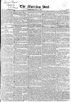 Morning Post Wednesday 15 October 1823 Page 1