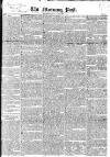 Morning Post Thursday 25 December 1823 Page 1