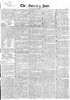 Morning Post Monday 12 January 1824 Page 1