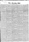 Morning Post Saturday 10 July 1824 Page 1