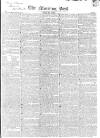 Morning Post Friday 06 May 1825 Page 1