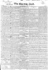 Morning Post Thursday 03 May 1827 Page 1
