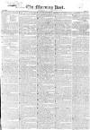 Morning Post Saturday 14 July 1827 Page 1