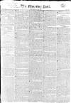 Morning Post Saturday 28 July 1827 Page 1