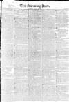 Morning Post Saturday 15 December 1827 Page 1