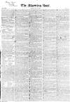 Morning Post Monday 24 May 1830 Page 1
