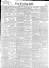 Morning Post Saturday 07 November 1835 Page 1