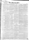 Morning Post Thursday 10 December 1835 Page 1