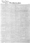 Morning Post Saturday 14 May 1836 Page 1
