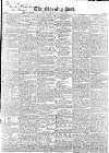 Morning Post Saturday 28 January 1837 Page 1