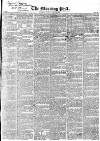 Morning Post Monday 15 May 1837 Page 1