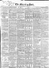 Morning Post Monday 12 March 1838 Page 1