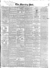 Morning Post Saturday 24 March 1838 Page 1