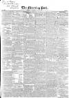 Morning Post Saturday 14 April 1838 Page 1