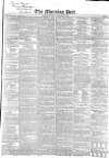 Morning Post Monday 25 November 1839 Page 1