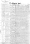 Morning Post Friday 22 May 1840 Page 1