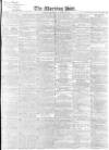 Morning Post Saturday 15 January 1842 Page 1