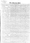Morning Post Thursday 14 April 1842 Page 1