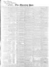 Morning Post Saturday 07 May 1842 Page 1