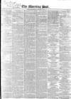 Morning Post Saturday 13 January 1844 Page 1