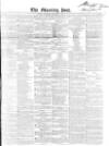 Morning Post Wednesday 03 December 1845 Page 1